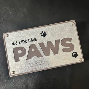 My Kids Have Paws Small Sign